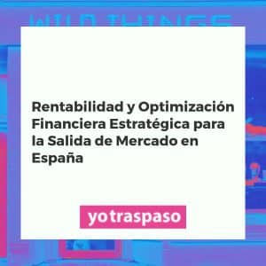 Análisis financiero estratégico y optimización para traspasos de negocios en España