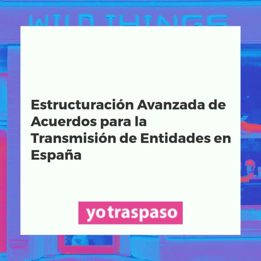 Diagrama complejo sobre la estructuración de acuerdos para el traspaso de negocios en España, mostrando interconexiones entre fases clave y componentes financieros