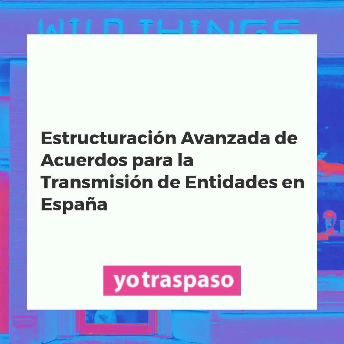 Diagrama complejo sobre la estructuración de acuerdos para el traspaso de negocios en España, mostrando interconexiones entre fases clave y componentes financieros