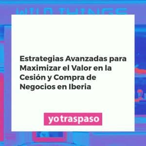 Mapa de Iberia simbolizando la maximización del valor en la compra y cesión de negocios